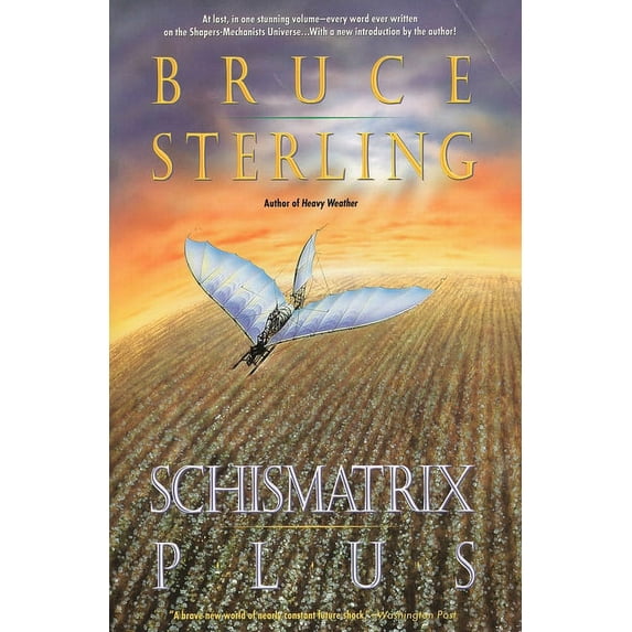 Schismatrix Plus, (Paperback)