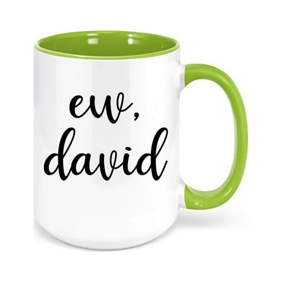Schitt's Creek Coffee Mug, Ew David, TV Series, Trendy Sayings Mug, GREEN