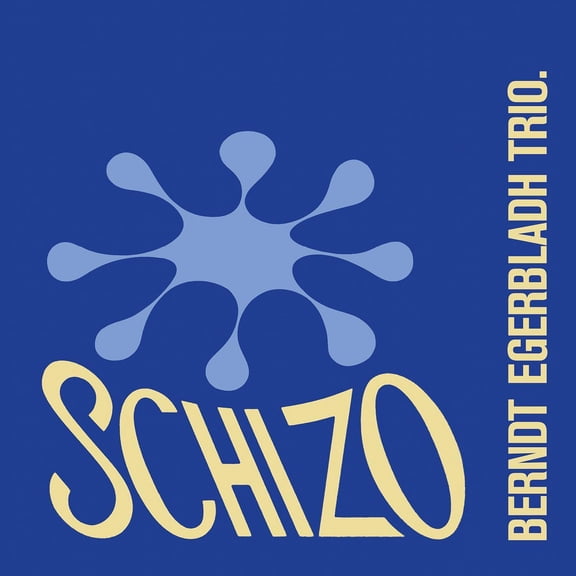 Berndt Egerbladh - Schizo - Music & Performance - CD