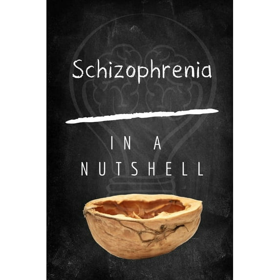 Schizophrenia in a Nutshell (Paperback)