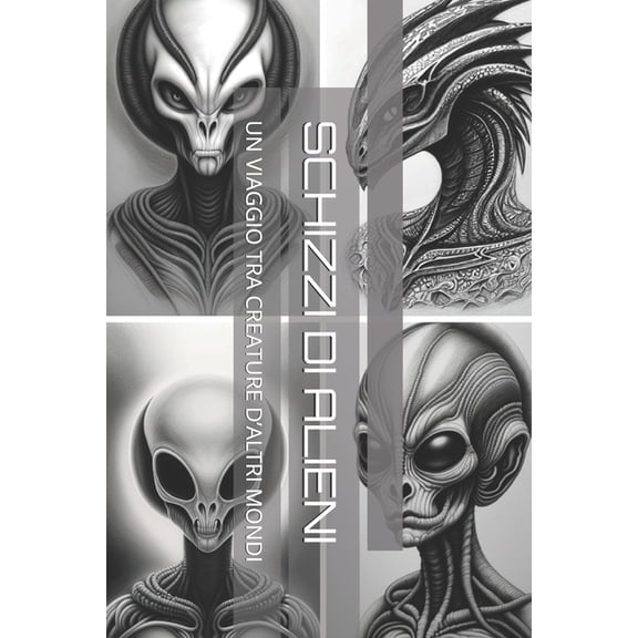 Schizzi Di Alieni: Un Viaggio Tra Creature d'Altri Mondi, (Paperback)