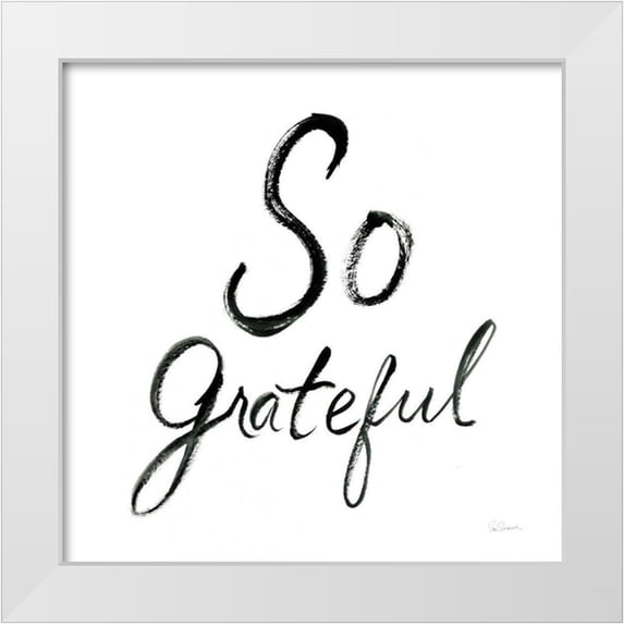 Schlabach, Sue 26x26 White Modern Wood Framed Museum Art Print Titled - So Grateful