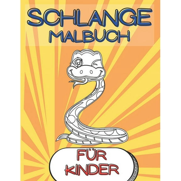 Schlange Malbuch fr Kinder: Einzigartige Seiten fr Kleinkinder und Kinder im Vorschulalter - Perfekte Geschenk fr Jun, (Paperback)