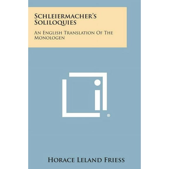 Schleiermacher's Soliloquies: An English Translation of the Monologen (Paperback)