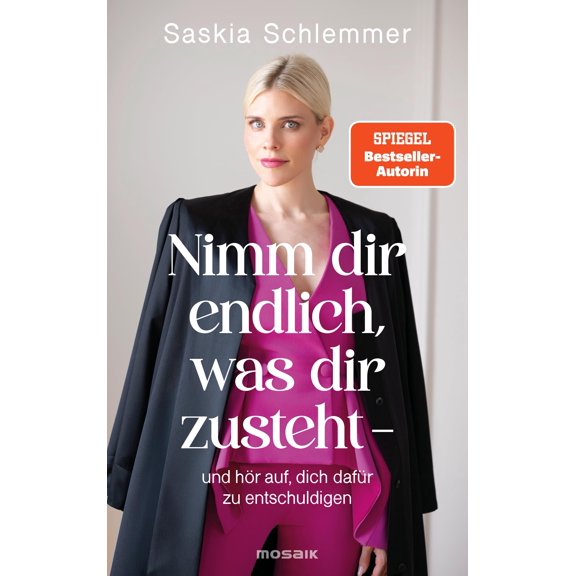 Schlemmer, S Nimm dir endlich, was dir zusteht - und hr auf, dich dafr zu entschu (Paperback)
