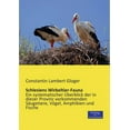 thumbnail image 1 of Schlesiens Wirbeltier-Fauna: Ein systematischer Ãberblick der in dieser Provinz vorkommenden SÃ¤ugetiere, VÃ¶gel, Amphibie, (Paperback), 1 of 1