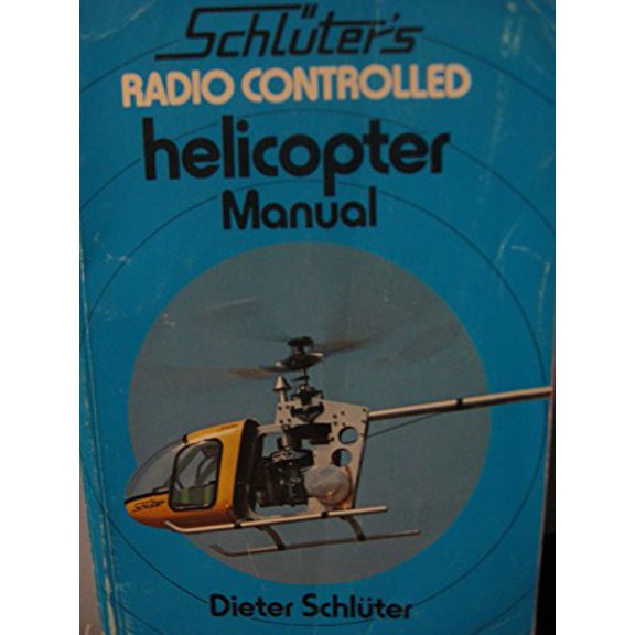 Pre-Owned Schluter's Radio Controlled Helicopter Manual (Paperback) 0852427425 9780852427422