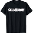 thumbnail image 1 of Schmedium T Shirt - Nice Gift For Weight Lifter T-Shirt, 1 of 4