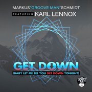 Schmidt, Marcus / Lennox, Karl - Get Down Baby Let Me See You Get Down Tonight - Music & Performance - CD