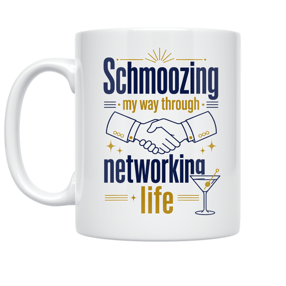 Schmoozing My Way Through Networking Life - Networking Enthusiast - 11 oz Ceramic Coffee Mug