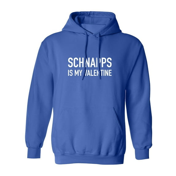 Schnapps Is My Valentine Adult Hooded Sweatshirt