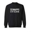 thumbnail image 1 of Schnapps Is My Valentine Crewneck Sweatshirt, 1 of 2