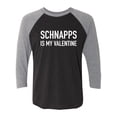 thumbnail image 1 of Schnapps Is My Valentine Unisex 3/4 Sleeve Baseball Raglan Tee, 1 of 3