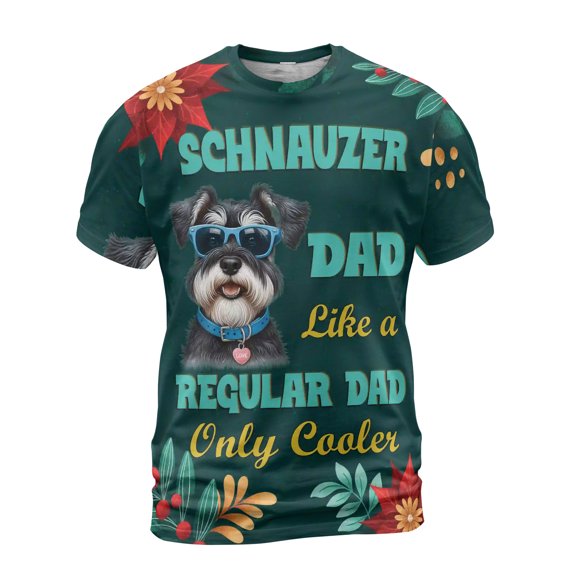 Schnauzer Dad Like a Regular Dad Only Cooler Happy Father's Day All Over Print 3D Shirt Unisex Merch Miniature Schnauzer Dog Lover - 02007