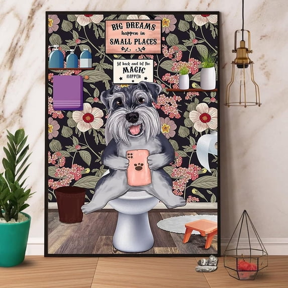 Schnauzer Dog On Toilet Big Dreams Happen In Small Places Retro Metal Tin Signs Vintage Aluminum Sign for Home Room Metal Decor 6x8 Inch