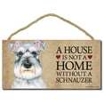 thumbnail image 1 of Schnauzer Dog Sign with Personalization Kit "a House is Not a Home Without a Schnauzer", 1 of 2