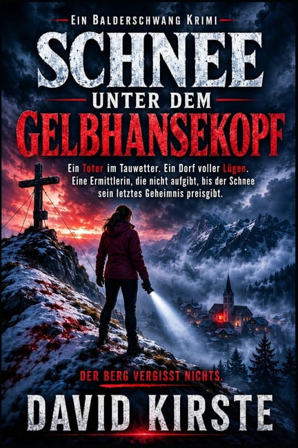 Schnee Unter Dem Gelbhansekopf: Ein Balderschwang-Krimi mit Kommissarin Frieda Sallinger Roman, (Paperback)