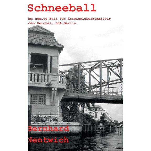 Schneeball: der zweite Fall fr Kriminaloberkommissar Abbo Reichel, LKA Berlin, (Paperback)