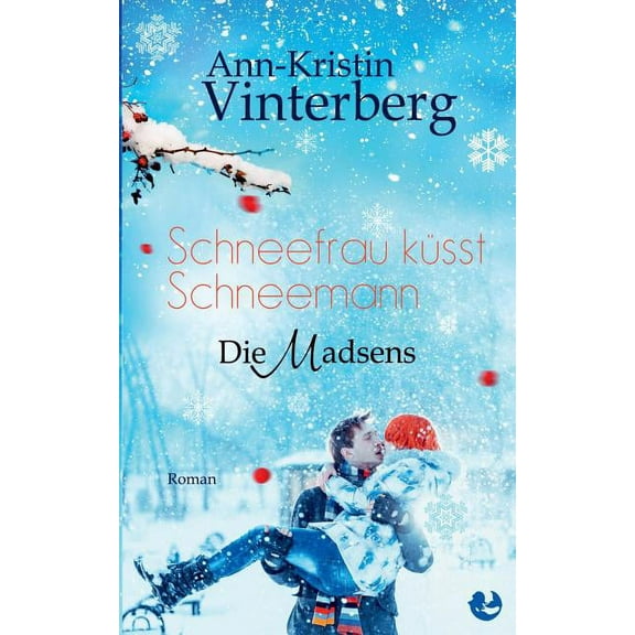 Schneefrau ksst Schneemann: Die Madsens, (Paperback)
