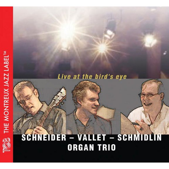 Schneider / Vallet / Schmidlin Organ - Live At The Bird's Eye - Music & Performance - CD