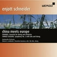 thumbnail image 1 of Schneider / Kasarova / Wie / Li - China Meets Europe - Music & Performance - CD, 1 of 2