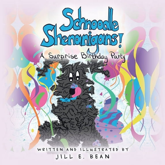 Schnoodle Shenanigans!: A Surprise Birthday Party, (Paperback)