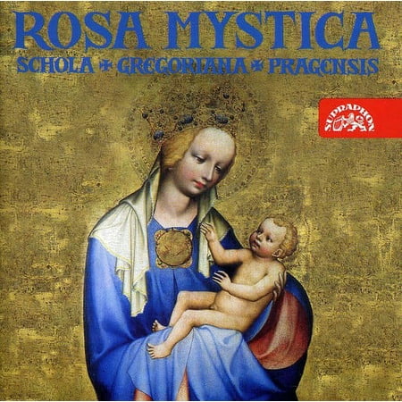 Schola Cantorum and Gregoriana - Rosa Mystica - Music & Performance - CD