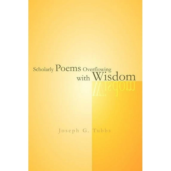 Scholarly Poems Overflowing With Wisdom