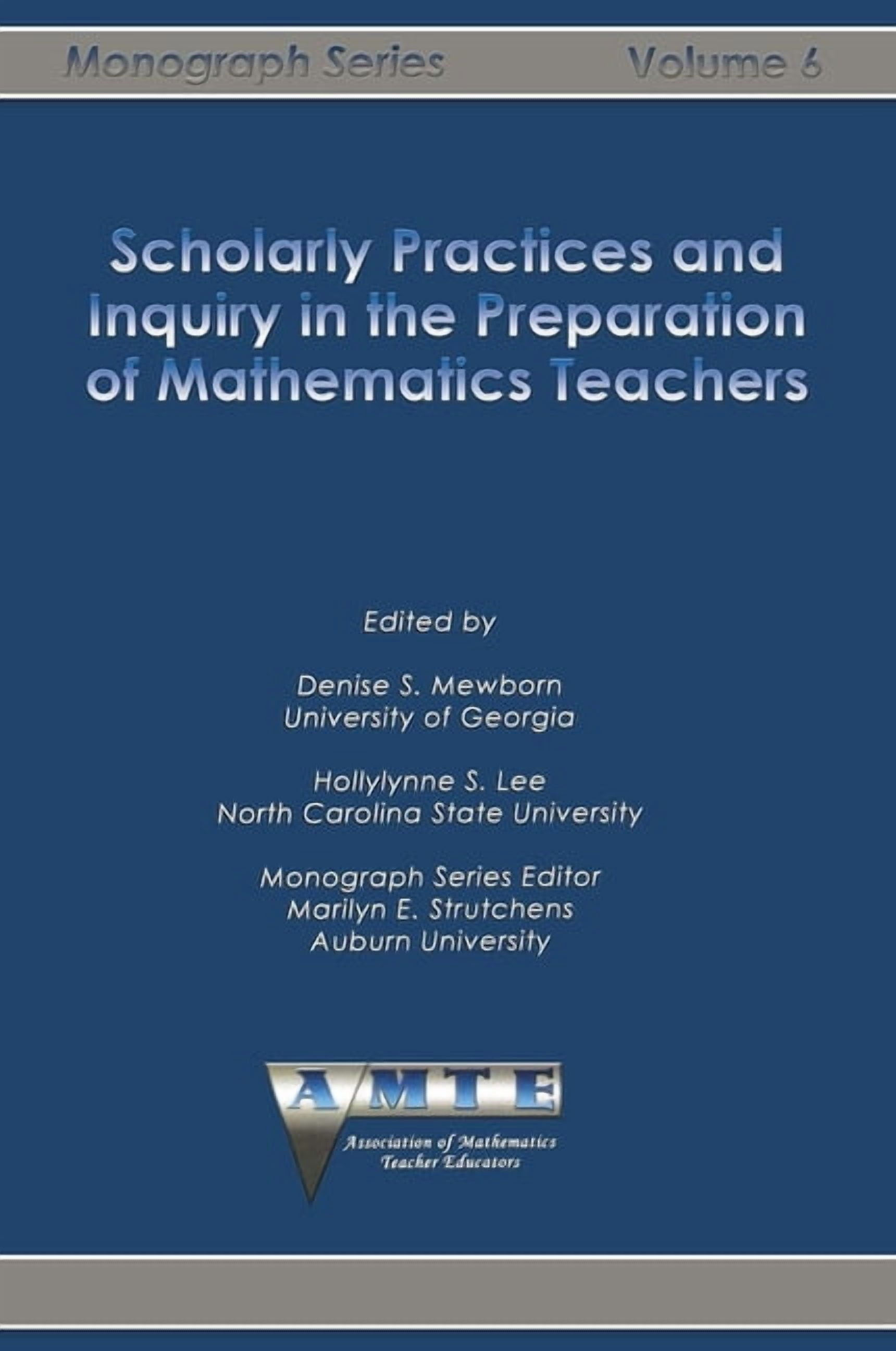 Amte Monograph Scholarly Practices and Inquiry in the Preparation of Mathematics Teachers, (Paperback)
