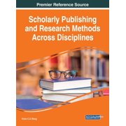 Scholarly Publishing and Research Methods Across Disciplines, Hardcover