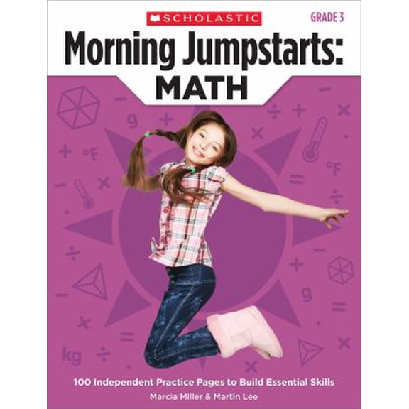 Pre-Owned Morning Jumpstarts: Math: Grade 3: 100 Independent Practice Pages to Build Essential Skills (Paperback) 0545464161 9780545464161