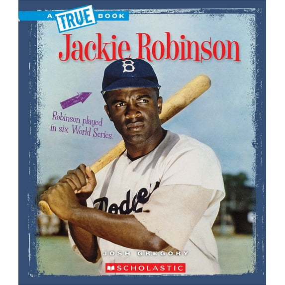 Scholastic A True Book: Biographies, Jackie Robinson, Grades 3 - 5