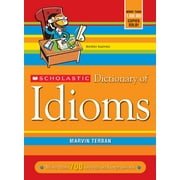 Scholastic Dictionary of Idioms, (Paperback)