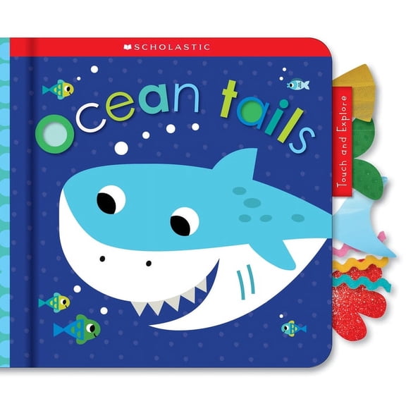 Scholastic Early Learners Ocean Tails: Scholastic Early Learners (Touch and Explore), (Board Book)