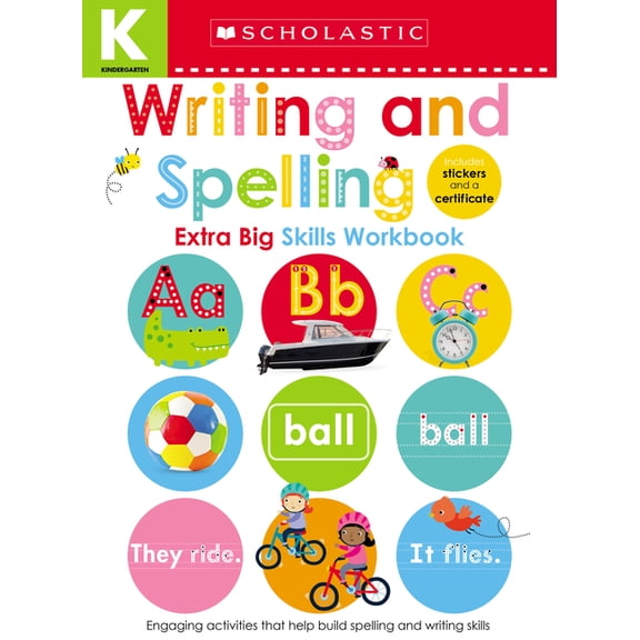 Scholastic Early Learners Writing and Spelling Kindergarten Workbook: Scholastic Early Learners (Extra Big Skills Workbook), (Paperback)