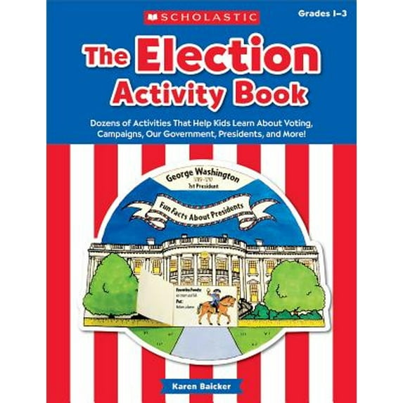 Scholastic Election Activity Book (2016), Grades 1 - 3