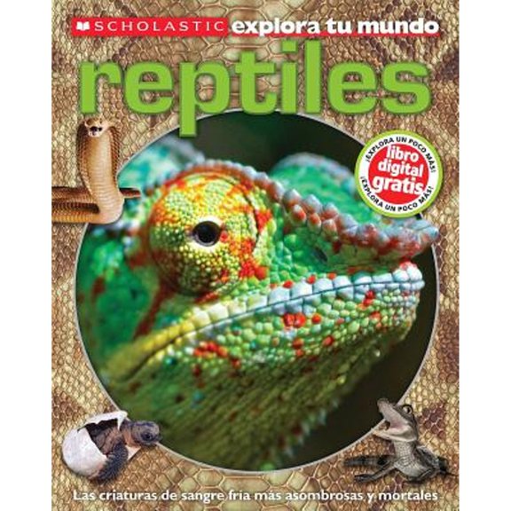 Pre-Owned Scholastic Explora Tu Mundo: Los Reptiles: (Spanish language edition of Scholastic Discover More: Reptiles) (Flexibound) 0545628172 9780545628174
