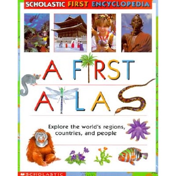 Pre-Owned Scholastic First Encyclopedia: A First Atlas (Paperback) by Sue Hook, Angela Royston, Inc Scholastic