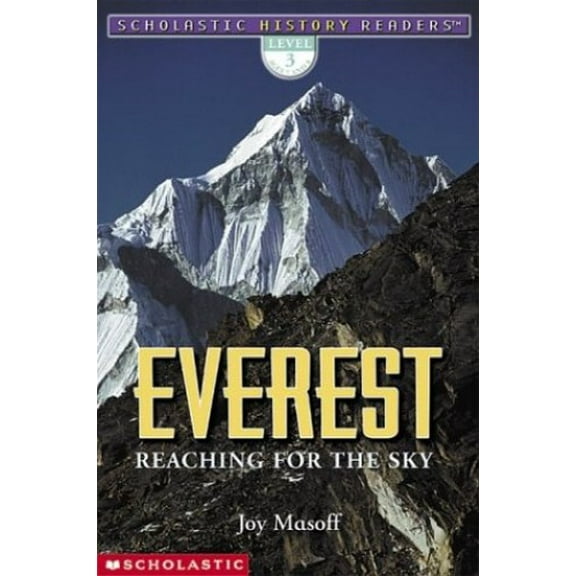 Pre-Owned Scholastic History Readers: Everest Reaching For The Sky (level 3) (Paperback) 0439267072 9780439267076