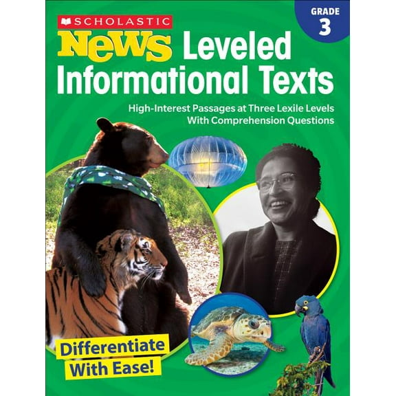 Scholastic News Leveled Informational Texts: Grade 3: High-Interest Passages at Three Lexile Levels with Comprehension Q, (Paperback)