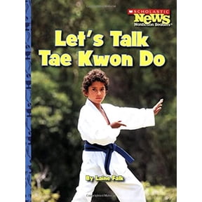 Pre-Owned Let's Talk Tae Kwon Do (Scholastic News Nonfiction Readers: Sports Talk), 9780531204283, 0531204286, Paperback, Illustrated edition
