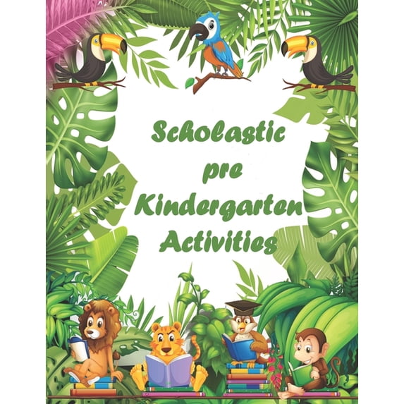 Scholastic Pre Kindergarten Activities: Tropical Games, Funny Educational Activities For Kids, Preschool Workbooks, Maze, (Paperback)