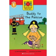 Scholastic Reader Level 1 Buddy to the Rescue Bob Books Stories Scholastic Reader, Level 1, Paperback