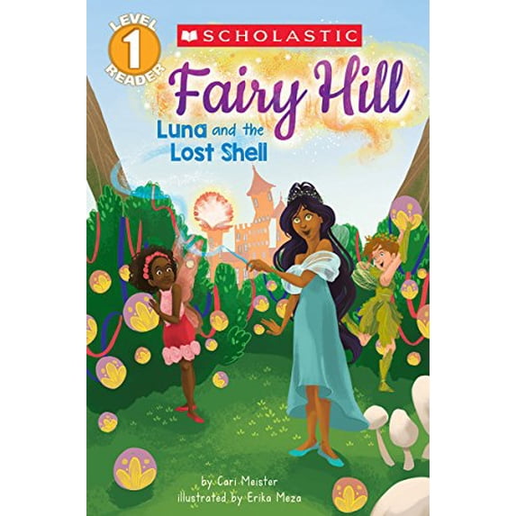 Pre-Owned Fairy Hill #2: Luna and the Lost Shell (Scholastic Reader, Level 1) (Paperback) 1338121820 9781338121827