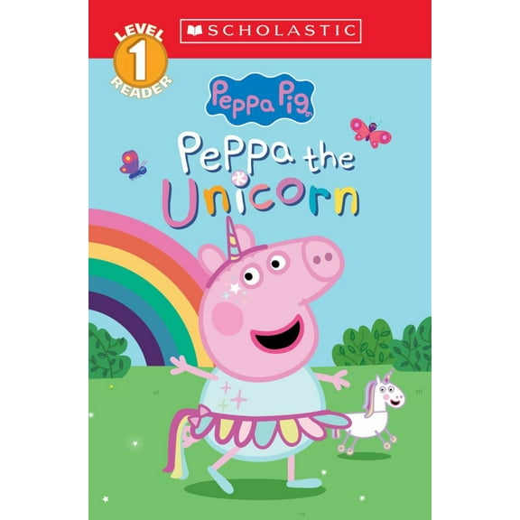 Peppa the Unicorn (Peppa Pig: Scholastic Level 1 Reader #14) (Paperback)