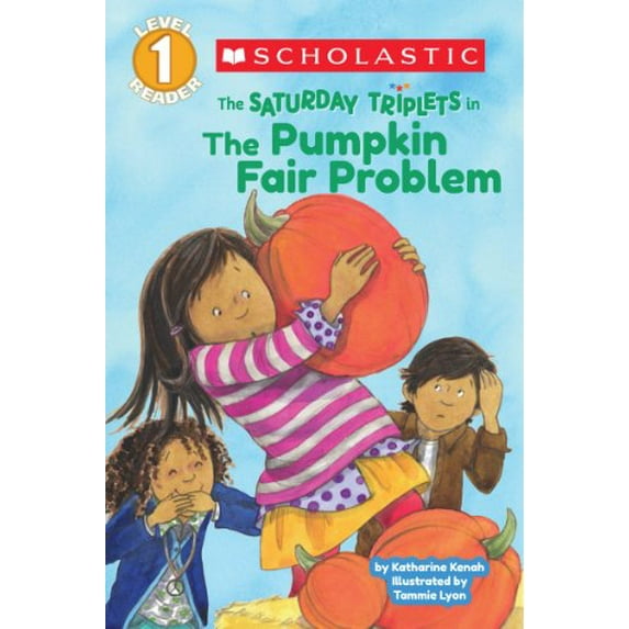 Pre-Owned Scholastic Reader Level 1: The Saturday Triplets #2: The Pumpkin Fair Problem (Paperback) 0545481449 9780545481441
