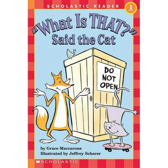 Scholastic Reader: Level 1 What Is That? Said the Cat (Scholastic Reader, Level 1), (Paperback)
