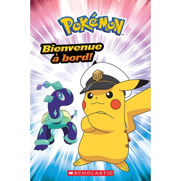 Scholastic Reader, Level 2 Pokmon: Bienvenue Bord!, (Paperback)