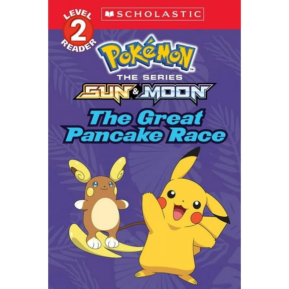 Scholastic Reader, Level 2 The Great Pancake Race (Pokémon: Scholastic Reader, Level 2), (Paperback)