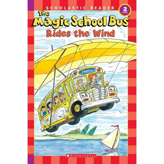 Scholastic Reader, Level 2 The Magic School Bus Rides the Wind (Scholastic Reader, Level 2), (Paperback)